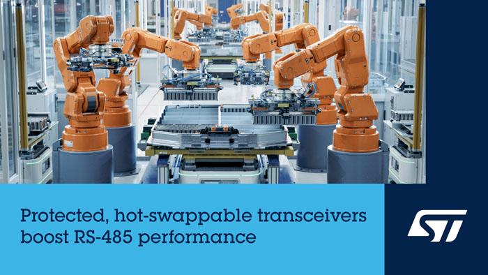 ST 的RS-485收發(fā)器兼?zhèn)鋫鬏敺€(wěn)定性與速度，適用于工業(yè)自動(dòng)化、智能建筑和機(jī)器人